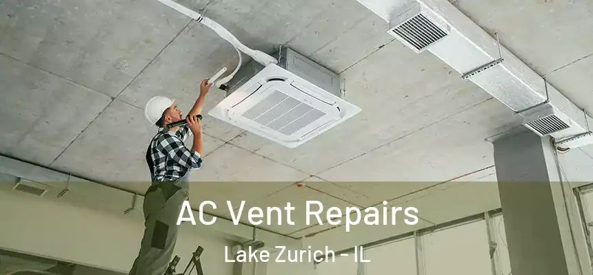  AC Vent Repairs Lake Zurich - IL