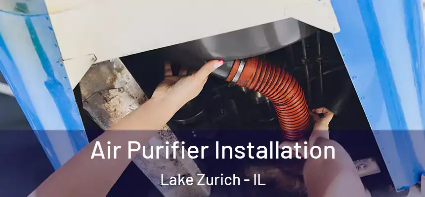 Air Purifier Installation Lake Zurich - IL